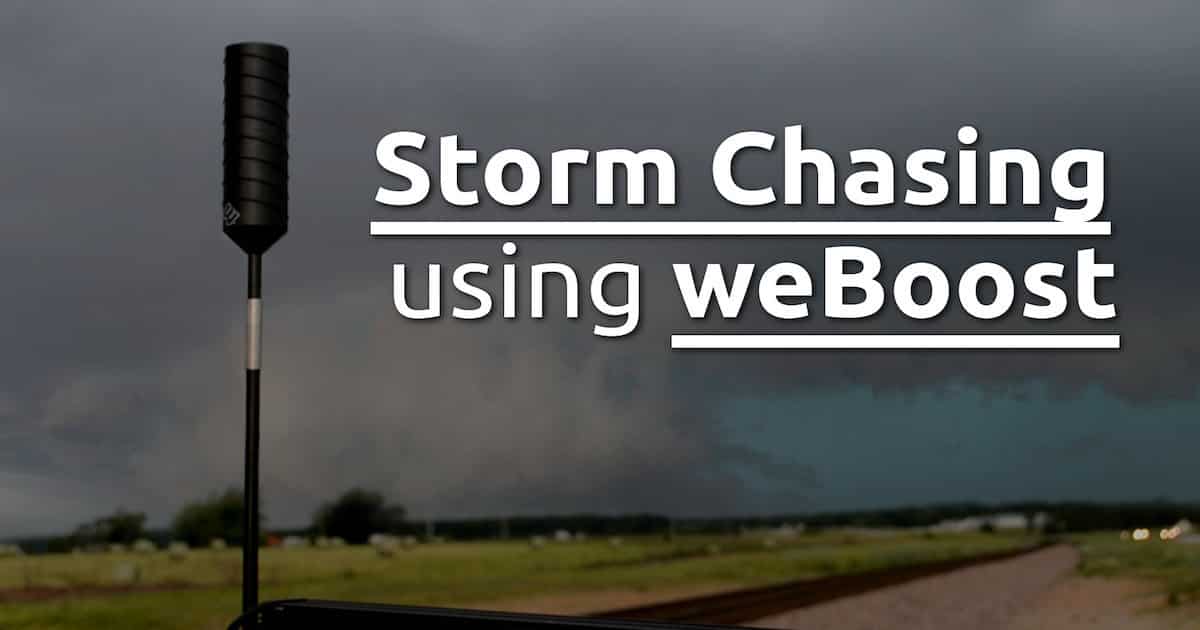 Storm Chasing weBoost
